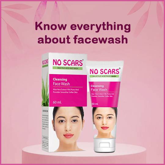 https://www.noscars.co.in/wp-content/uploads/2022/08/Know-everything-about-facewash.jpg